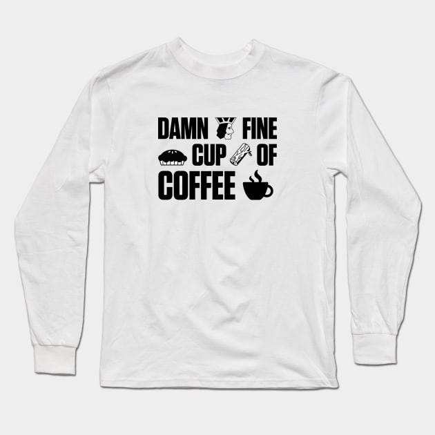 Damn Fine Cup of Coffee Long Sleeve T-Shirt by karutees